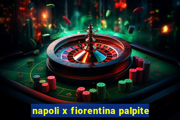 napoli x fiorentina palpite